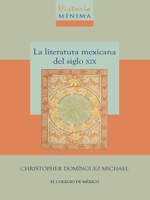 cover image of Historia mínima de la literatura mexicana del siglo XIX